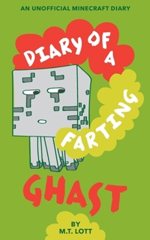 Paperback Diary of a Farting Ghast: An Unofficial Minecraft Diary Book