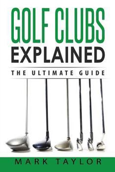 Paperback Golf: Golf Clubs Explained Book