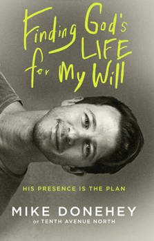 Paperback Finding God's Life for My Will: His Presence Is the Plan Book