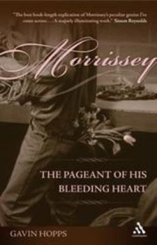 Paperback Morrissey: The Pageant of His Bleeding Heart Book