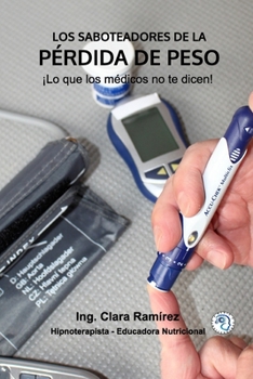 Paperback Los Saboteadores de la Pérdida de Peso: Lo que los médicos no te dicen [Spanish] Book