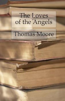 Paperback The Loves of the Angels: A Poem Book