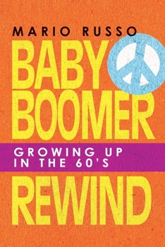 Paperback Baby Boomer Rewind: Growing up in the 60'S Book