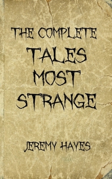 Paperback The Complete Tales Most Strange Book