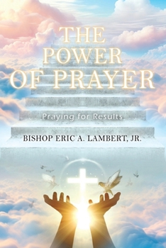 Paperback The Power of Prayer: Praying for Results Book