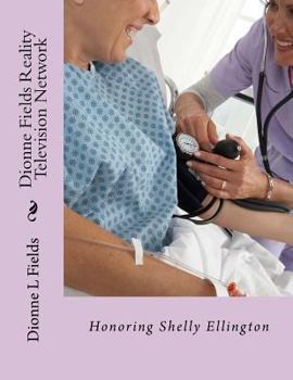 Paperback Dionne Fields Reality Television Network: Honoring Shelly Ellington Book