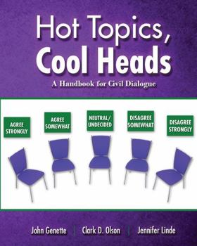 Hot Topics, Cool Heads: A Handbook for Civil Dialogue