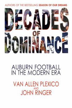 Paperback Decades of Dominance: Auburn Football in the Modern Era Book