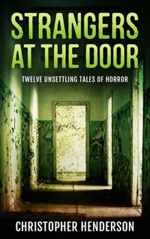 Paperback Strangers at the Door: Twelve unsettling tales of horror Book