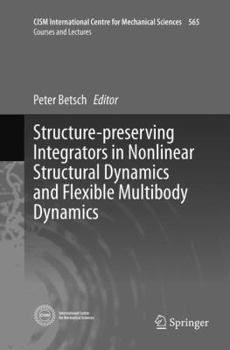 Paperback Structure-Preserving Integrators in Nonlinear Structural Dynamics and Flexible Multibody Dynamics Book