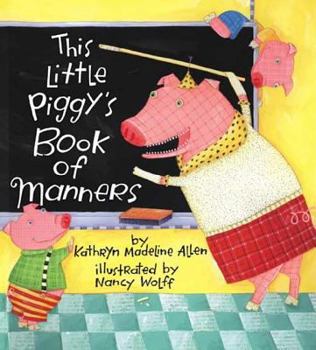 Hardcover This Little Piggy's Book of Manners Book