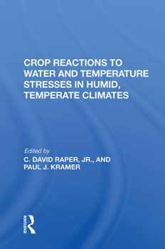 Hardcover Crop Reactions to Water and Temperature Stresses in Humid, Temperate Climates Book