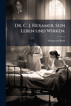 Paperback Dr. C. J. Hexamer. Sein Leben und Wirken. [German] Book