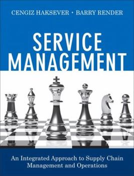 Hardcover Service Management: An Integrated Approach to Supply Chain Management and Operations Book