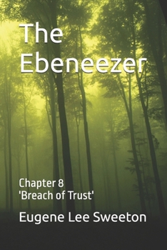Paperback The Ebeneezer: Chapter 8 'Breach of Trust' Book
