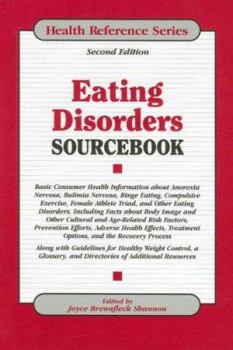 Hardcover Eating Disorder Sourcebook: Basic Consumer Health Info about Anorexia Nervosa, Bulimia, Binge Eating... Book