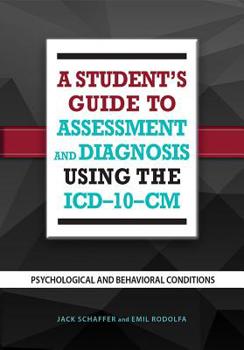 Paperback A Student's Guide to Assessment and Diagnosis Using the ICD-10-CM: Psychological and Behavioral Conditions Book