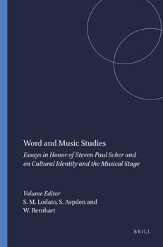 Hardcover Word and Music Studies: Essays in Honor of Steven Paul Scher and on Cultural Identity and the Musical Stage Book