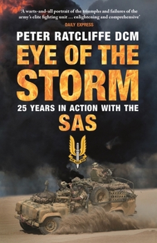 Paperback Eye of the Storm: Twenty-Five Years In Action With The SAS Book