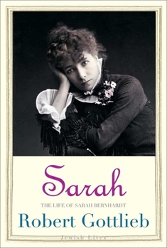 Hardcover Sarah: The Life of Sarah Bernhardt Book