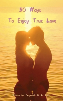 Paperback 50 Ways to Enjoy True Love Book