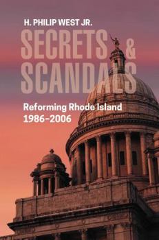 Paperback Secrets & Scandals: Reforming Rhode Island, 1986-2006 Book