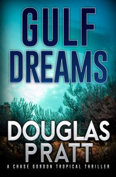 Paperback Gulf Dreams: A Chase Gordon Tropical Thriller Book