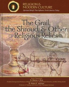 Library Binding The Grail, the Shroud, & Other Religious Relics: Secrets & Ancient Mysteries Book