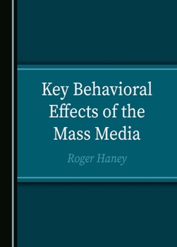 Hardcover Key Behavioral Effects of the Mass Media Book