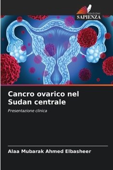 Paperback Cancro ovarico nel Sudan centrale [Italian] Book