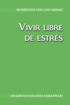 Paperback Vivir libre de estrés [Spanish] Book