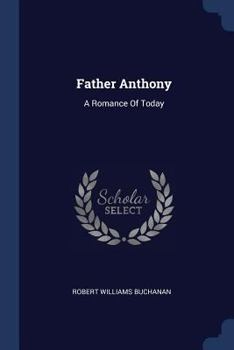 Father Anthony: A Romance of To-Day