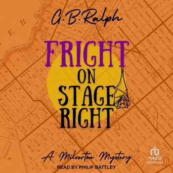 Fright on Stage Right (The Milverton Mysteries)