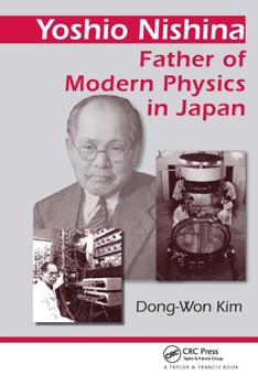 Hardcover Yoshio Nishina: Father of Modern Physics in Japan Book