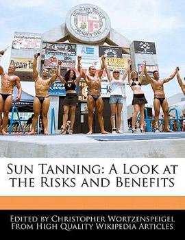 Sun Tanning : A Look at the Risks and Benefits