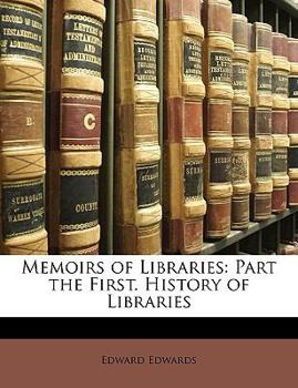 Paperback Memoirs of Libraries: Part the First. History of Libraries Book