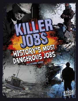 Library Binding Killer Jobs!: History's Most Dangerous Jobs Book
