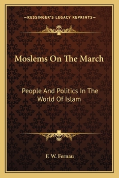 Paperback Moslems On The March: People And Politics In The World Of Islam Book