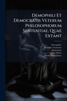 Paperback Demophili Et Democratis Veterum Philosophorum Sententiae, Quae Extant Book