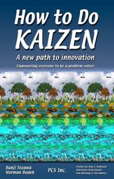 Perfect Paperback How to do Kaizen: A new path to innovation - Empowering everyone to be a problem solver Book
