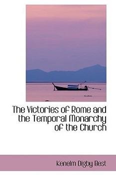 The Victories of Rome and the Temporal Monarchy of the Church
