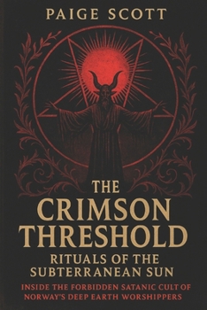 Paperback The Crimson Threshold: Rituals of the Subterranean Sun Book