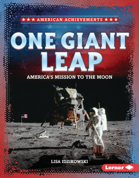 One Giant Leap : America's Mission to the Moon