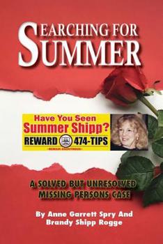 Paperback Searching for Summer: A Solved but Unresolved Missing Persons Case Book