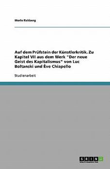 Paperback Auf dem Prüfstein der Künstlerkritik. Zu Kapitel VII aus dem Werk "Der neue Geist des Kapitalismus" von Luc Boltanski und Ève Chiapello [German] Book