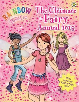 Hardcover The Ultimate Fairy Annual 2015 (Rainbow Magic) Book