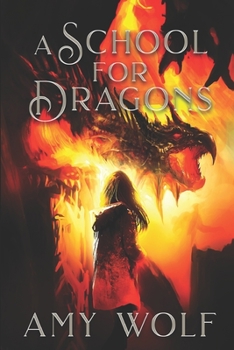 Paperback A School for Dragons: Book 1 of the Cavernis Series Book