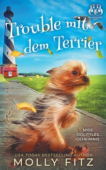Trouble mit dem Terrier (Miss Dolittles Geheimnis) (German Edition)