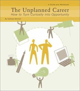 Spiral-bound The Unplanned Career: How to Turn Curiousity Into Opportunity Book