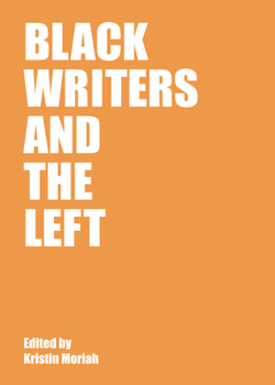 Hardcover Black Writers and the Left Book